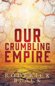 Title: Our Crumbling Empire, Author: Roderick Black