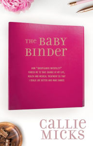 Title: The Baby Binder, Author: Callie Micks