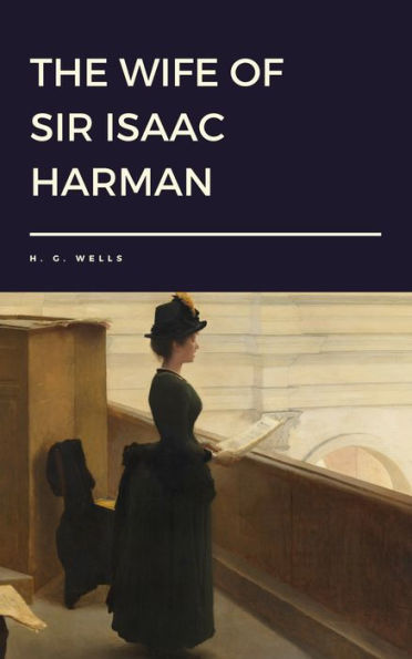 The Wife of Sir Isaac Harman by H. G. Wells