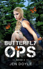 Butterfly Ops: Book 2