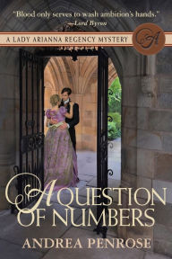 Title: A Question of Numbers: A Lady Arianna Regency Mystery, Author: Andrea Penrose