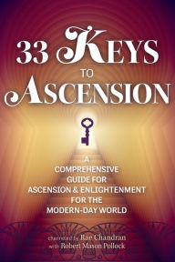 Title: 33 Keys to Ascension, Author: Rae Chandran