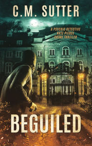 Title: Beguiled (Psychic Detective Kate Pierce Series #4), Author: C.M. Sutter