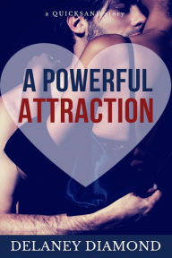 Title: A Powerful Attraction, Author: Delaney Diamond