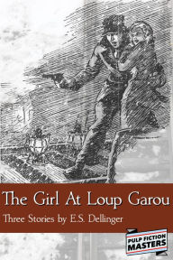 Title: The Girl at Loup Garou, Author: E.S. Dellinger