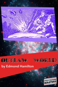 Title: Outlaw World, Author: Edmond Hamilton