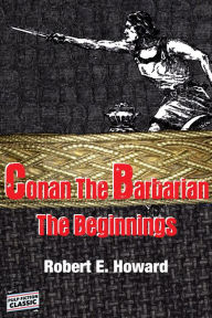 Conan the Barbarian: The Beginnings