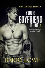 Title: Your Boyfriend is Hot 2, Author: Barry Lowe