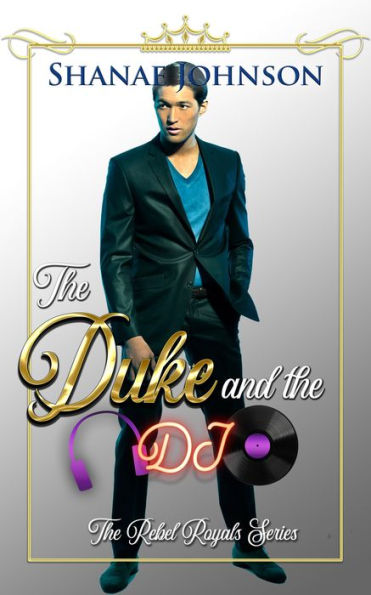 The Duke and the DJ: a Sweet Royal Romance