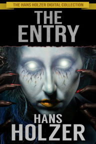 Title: The Entry, Author: Hans Holzer