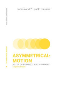 Title: Asymmetrical-Motion., Author: Lucas Condro