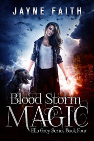 Title: Blood Storm Magic, Author: Jayne Faith