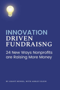 Title: Innovation Driven Fundraising, Author: Grant Hensel