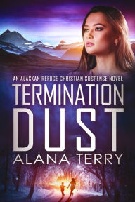 Title: Termination Dust, Author: Alana Terry