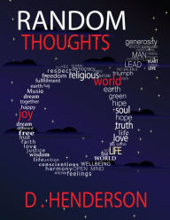 Title: Random Thoughts, Author: D. Henderson