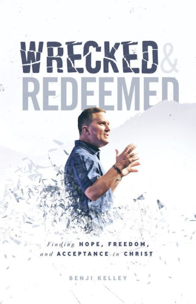 Wrecked & Redeemed