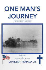 Title: One Man's Journey with a Silent Partner, Author: Charles Remaley