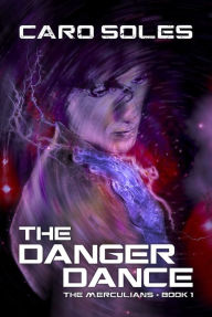 Title: The Danger Dance, Author: Caro Soles