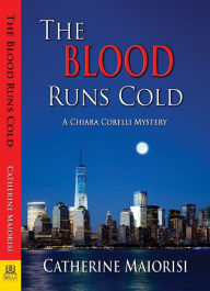 Title: The Blood Runs Cold, Author: Catherine Maiorisi