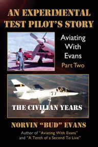 Title: An Experimental Test Pilot's Story, Author: Norvin 