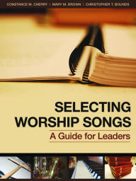Title: Selecting Worship Songs, Author: Christopher T. Bounds