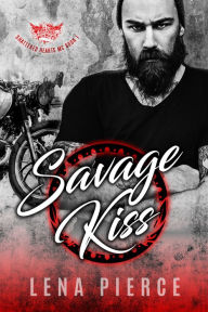 Title: Savage Kiss, Author: Lena Pierce