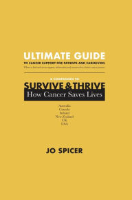 Title: Ultimate Guide to Cancer Support for Patients and Caregivers, Author: Jo Spicer