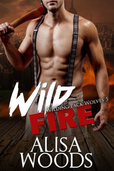 Wild Fire (Wilding Pack Wolves 5)