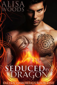 Seduced by a Dragon (Fallen Immortals 5)