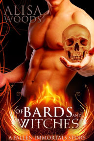 Title: Of Bards And Witches (A Fallen Immortals Story), Author: Alisa Woods