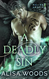 Title: A Deadly Sin (Fallen Angels 1) - Angel Paranormal Romance, Author: Alisa Woods