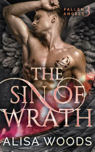 Title: The Sin of Wrath (Fallen Angels 3), Author: Alisa Woods