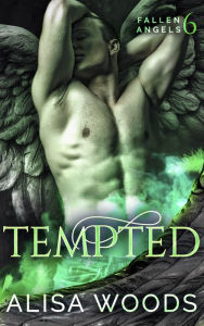 Title: Tempted (Fallen Angels 6): Tajael's Story, Author: Alisa Woods