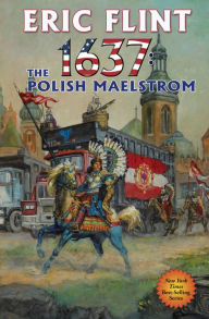 Title: 1637: The Polish Maelstrom, Author: Eric Flint