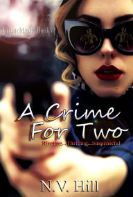 Title: A Crime For Two, Author: N. V. Hill