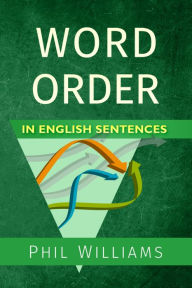 Title: Word Order in English Sentences, Author: Phil Williams