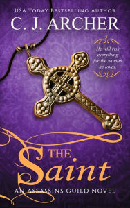Title: The Saint, Author: C. J. Archer