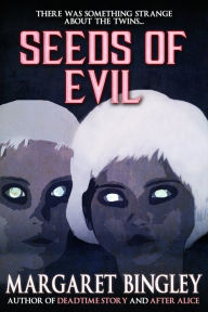 Title: Seeds of Evil, Author: Margaret Bingley