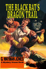 The Black Bat's Dragon Trail