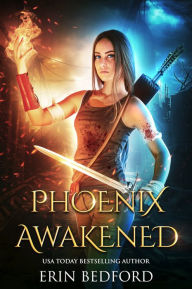 Title: Phoenix Awakened, Author: Erin Bedford