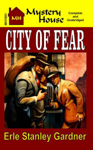 Title: City of Fear, Author: Erle Stanley Gardner