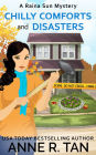 Chilly Comforts and Disasters (A Raina Sun Mystery, #9): A Chinese Cozy Mystery