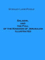 Saladin, and the Fall of the Kingdom of Jerusalem (Illustrated)