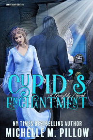 Title: Cupid's Enchantment: Anniversary Edition, Author: Michelle M. Pillow