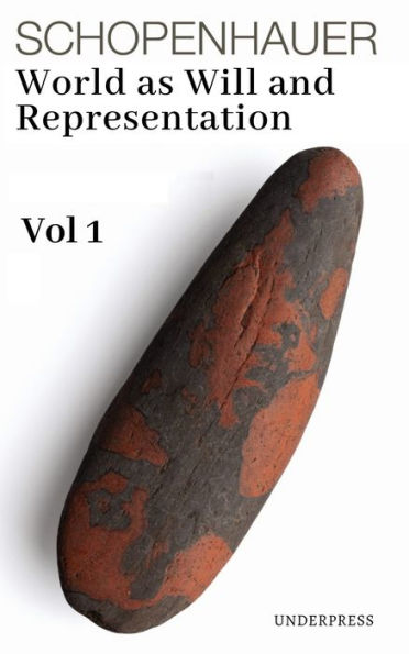 The World as Will and Representation, Vol 1