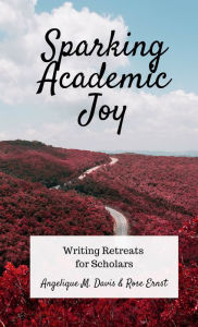 Title: Sparking Academic Joy, Author: Angelique M. Davis