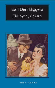 Title: The Agony Column, Author: Earl Derr Biggers