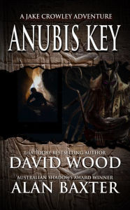 Title: Anubis Key, Author: David Wood