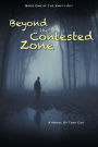 Beyond the Contested Zone