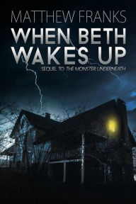Title: When Beth Wakes Up, Author: Matthew Franks